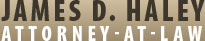 James D. Haley Attorney At Law